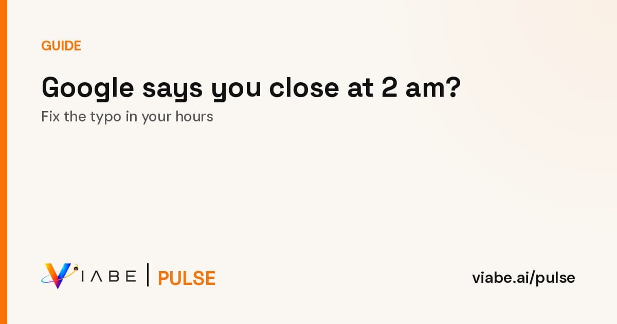 Guide cover: Google says you close at 2 am? Fix the typo in your hours