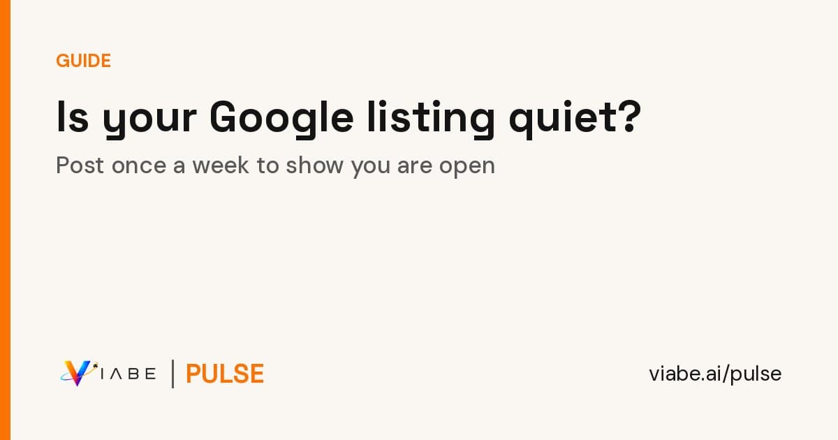 Guide cover: Is your Google listing quiet? Post once a week to show you're open