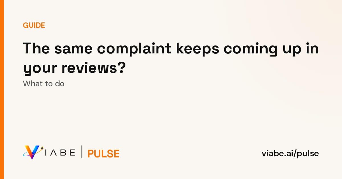 Guide cover: The same complaint keeps coming up in your reviews? What to do