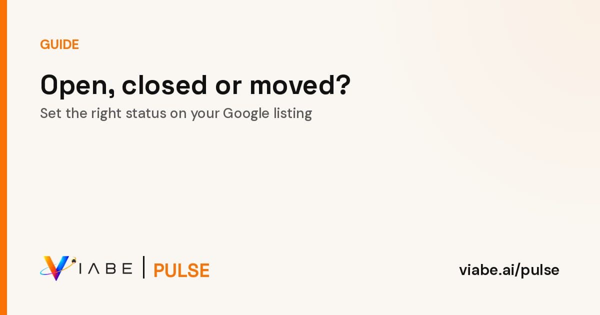 Guide cover: Open, closed or moved? Set the right status on your Google listing