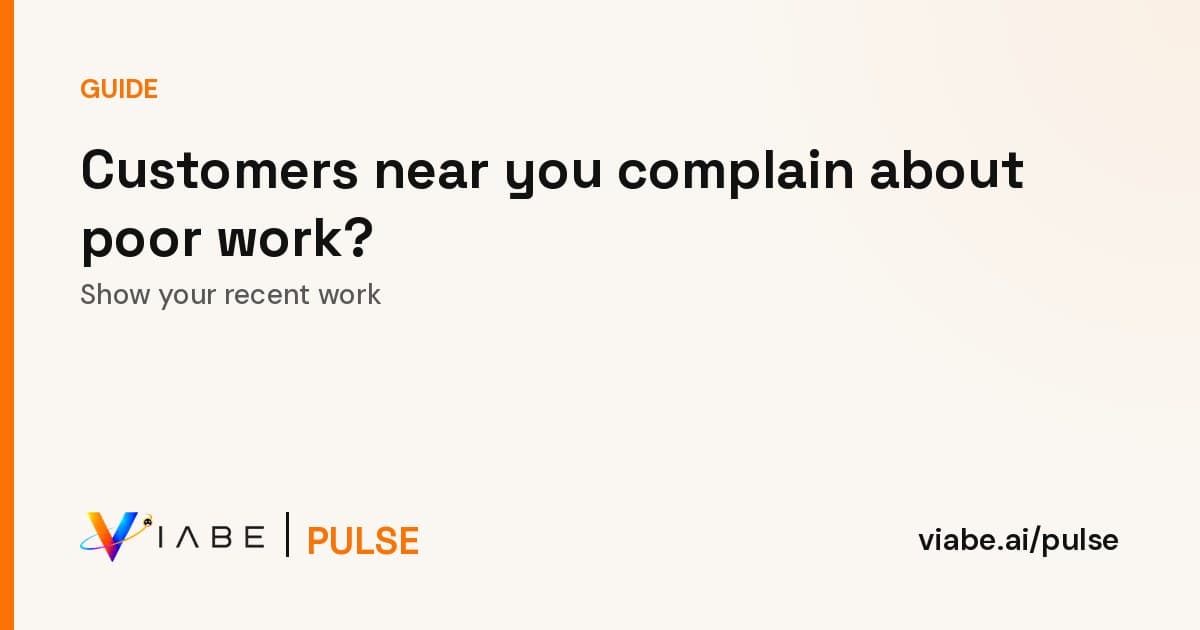 Guide cover: Customers near you complain about poor work? Show your recent work